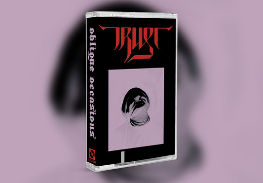 Oblique Occasions -  TRUST Limited Edition Cassette